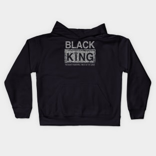 Black King The Most Powerful Piece In Game Kids Hoodie